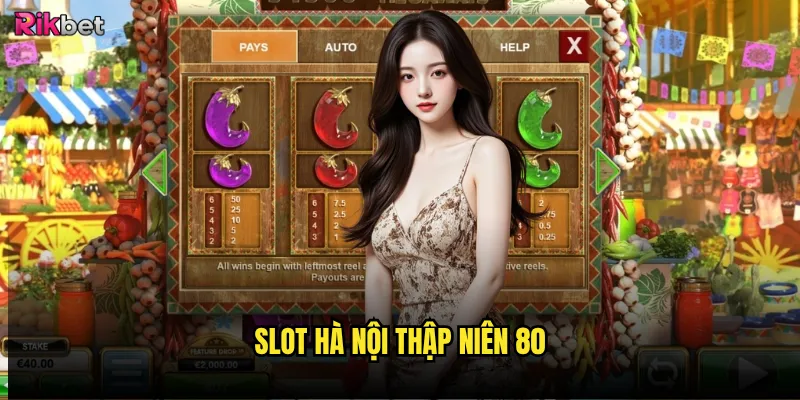 Slot Hà Nội Thập Niên 80