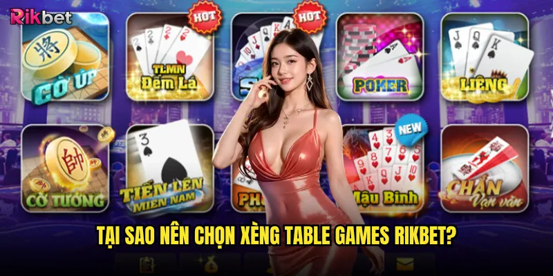 Tại sao nên chọn xèng Table Games rikbet?