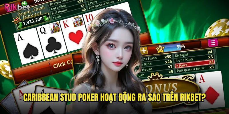 Caribbean Stud Poker rikbet có phù hợp với người mới? 2 Caribbean Stud Poker hoạt động ra sao trên rikbet?